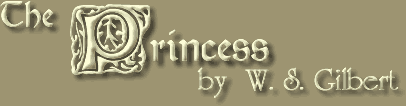 The Princess by W. S. Gilbert