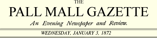 Pall Mall Gazette 3 January 1872