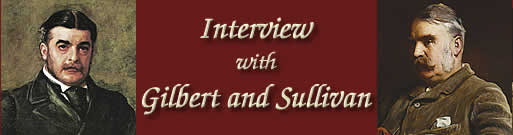 Interview with Gilbert & Sullivan